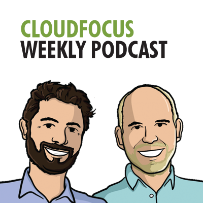 Choo-Choo-Choose Them - Episode #125 of CloudFocus Weekly Choo-Choo-Choose Them - Episode #125 of CloudFocus Weekly